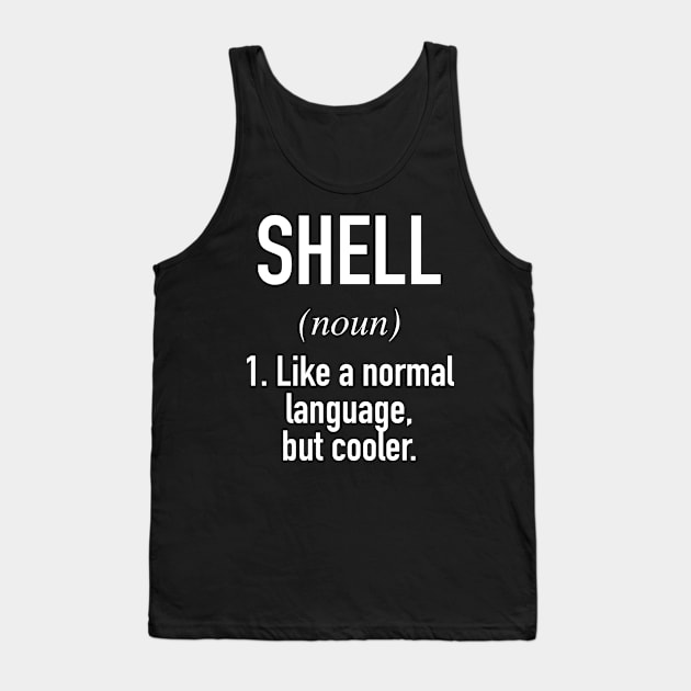 Shell Programming Language Defined - Programmer - Coder Tank Top by winwinshirt